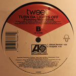 Tweet Feat. Missy Elliott : Turn Da Lights Off (12")