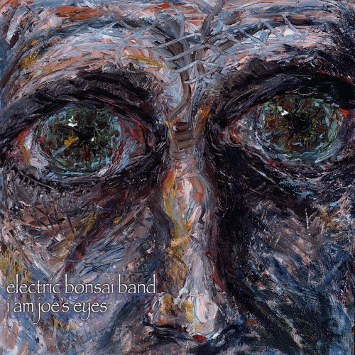 the album cover for Electric Bonsai Band - I Am Joe Eyes