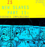 Zs - New Slaves II: Essence Implosion (Vinyl)