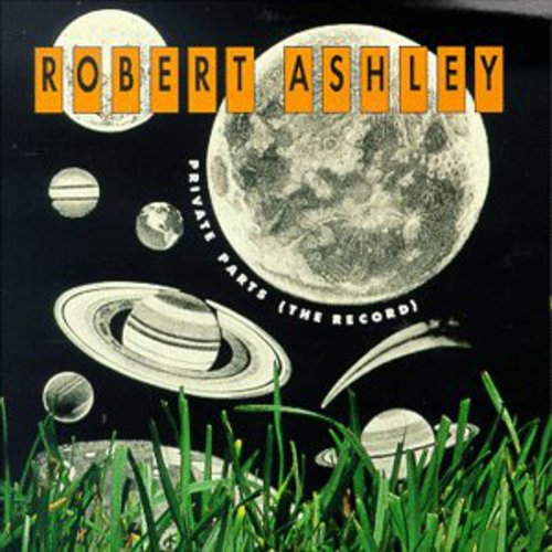 Robert Ashley - Private Parts (The Record) (CD)