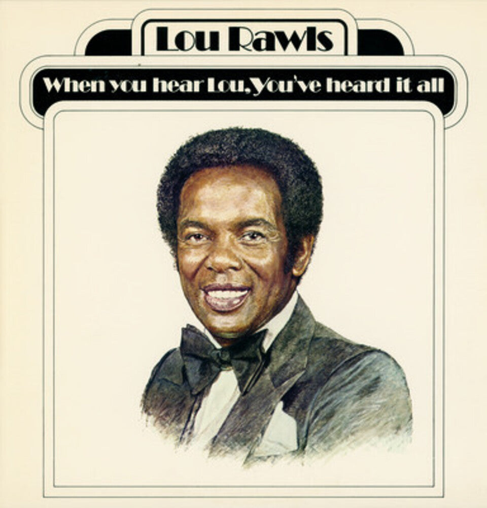 the album cover for Lou Rawls - When You Hear Lou, Youve Heard It All