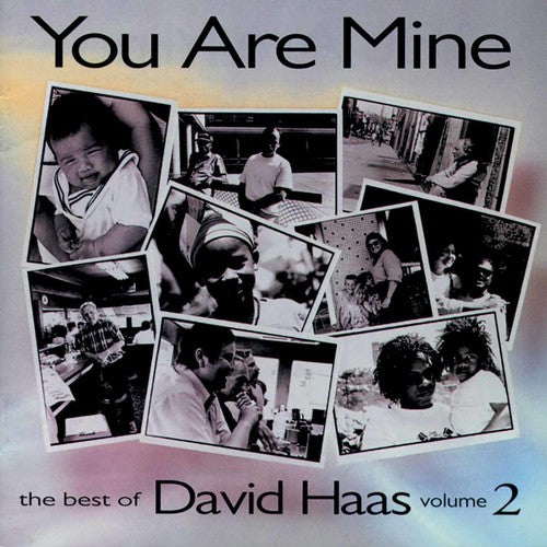the album cover for David Haas - You Are Mine: Best Of David Haas, Vol. 2