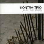 the album cover for Kontra-Trio - Jeux Circulaire