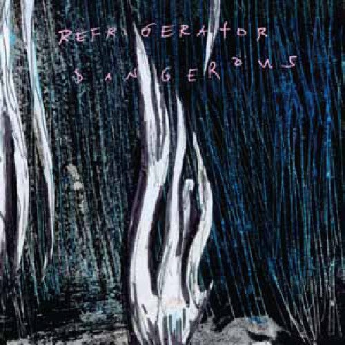 the album cover for Refrigerator - Dangerous