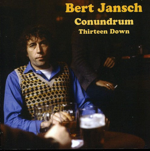 the album cover for Bert Jansch - Bert Jansch Conundrum, Thirteen Down
