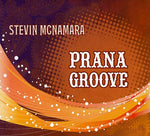 the album cover for STEVIN MCNAMARA - Prana Groove [Ecopak][Digipak]