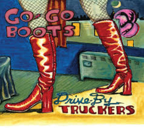 Drive-By Truckers - Go-Go Boots (Vinyl)