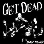 the album cover for Get Dead - Bad News