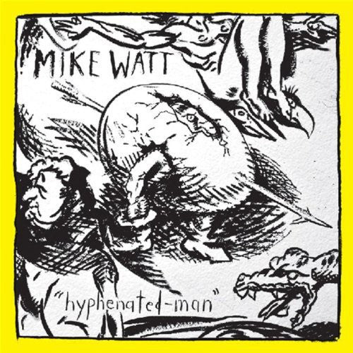 Mike Watt - Hyphenated-Man (Vinilo)
