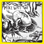 Mike Watt - Hyphenated-Man (Vinilo)