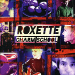 the album cover for Roxette - Charm School [Import]