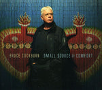 Bruce Cockburn - Small Source of Comfort (CD)