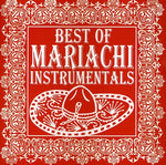 Mariachi Real de San Diego - Lo mejor de los instrumentales de mariachi (CD)