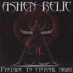 the album cover for Ashen Relic - Prelude to Eternal Night