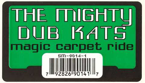 The Mighty Dub Kats* : Magic Carpet Ride (12")