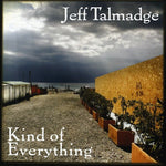 the album cover for Jeff Talmadge - Kind of Everything
