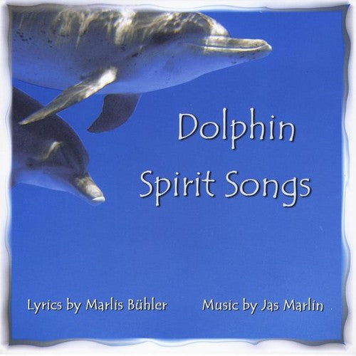 the album cover for Jas Marlin & Marlis BÃ¼hler - Dolphin Spirit Songs