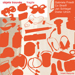 the album cover for Objets Trouvés - Objets Trouves Fragile [Import]