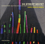 the album cover for Co Streiff Sextet - Loops Holes & Angels [Import]