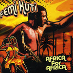 the album cover for Femi Kuti - Africa for Africa