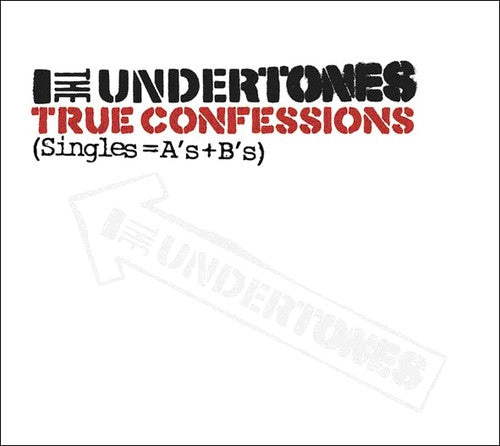 ジ・アンダートーンズ - トゥルー・コンフェッションズ：シングルズ・アズ・プラス・BS (CD)