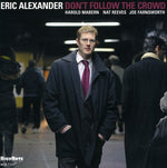 the album cover for Eric Alexander - Dont Follow the Crowd