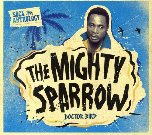 Mighty Sparrow - Soca Anthology (CD)