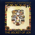 the album cover for Andrea Centazzo - Cthe Secret of Joy