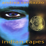 the album cover for Andrea Centazzo - Indian Tapes