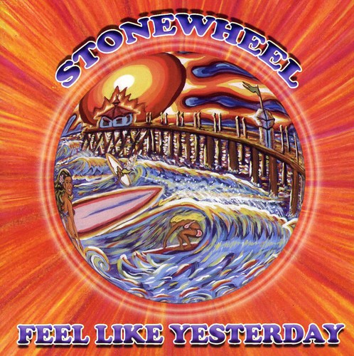 the album cover for Stonewheel - Feel Like Yesterday