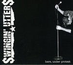 the album cover for Swingin' Utters - Here, Under Protest