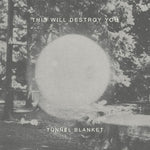 the album cover for This Will Destroy You - Tunnel Blanket