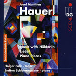 Steffen Schleiermacher - Hauer, J.M. : With Hlderlin (Songs & Piano Pieces) (CD)