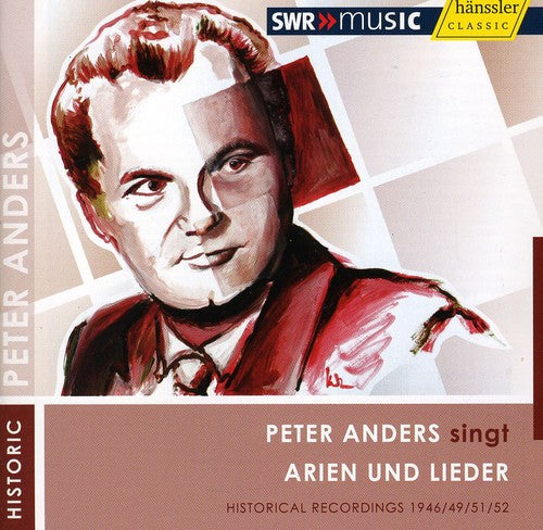 Peter Anders - Peter Anders Sings Arias & Lieder (CD)