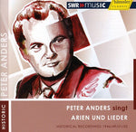 Peter Anders - Peter Anders Sings Arias & Lieder (CD)
