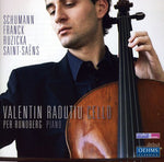 the album cover for Valentin Radutiu - Cello Works By Schumann Franck Ruzicka Saint-Saens