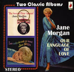 the album cover for Jane Morgan - Our Language Of Love [Import]