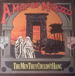 The Men They Couldn't Hang : A Map Of Morocco (12")