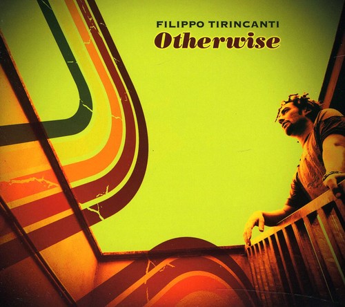 the album cover for Filippo Tirincanti - Otherwise [Import]