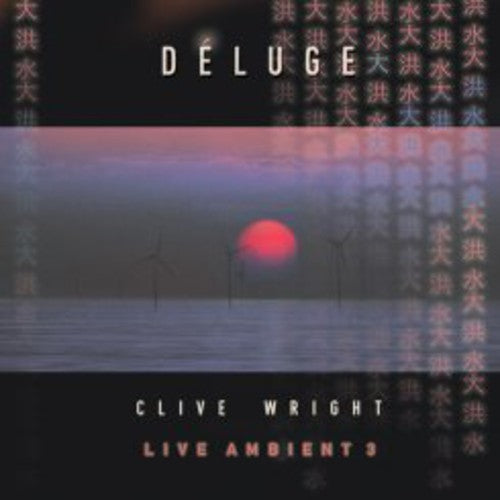 the album cover for Clive Wright - Deluge: Live Ambient 3
