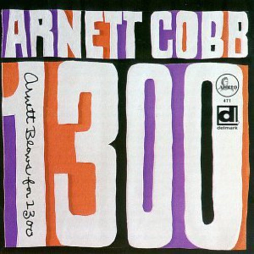 the album cover for Arnett Cobb - Arnett Blows for 1300