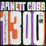 the album cover for Arnett Cobb - Arnett Blows for 1300