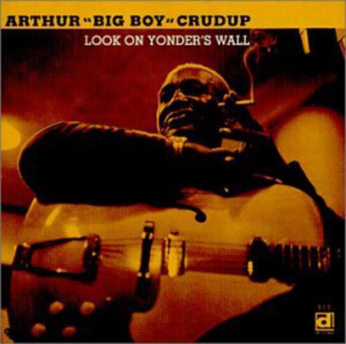 Arthur "Big Boy" Crudup - Look On Yonder's Way (CD)