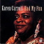 the album cover for Karen Carroll - Had My Fun
