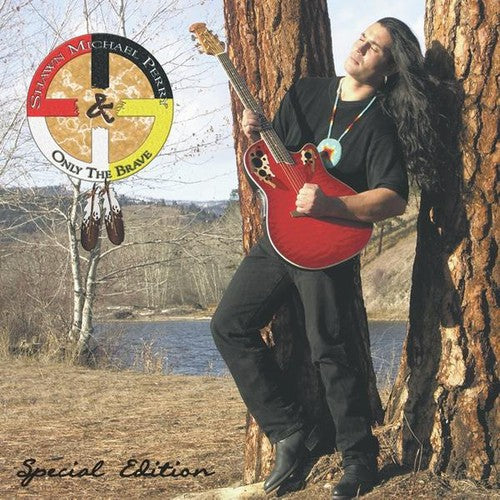 the album cover for Shawn Michael Perry & Only The Brave - Only the Brave Special Edition