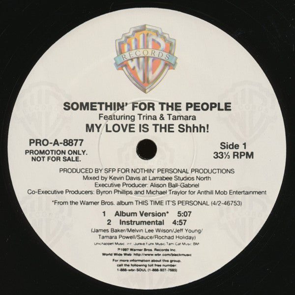 Somethin' For The People Featuring Trina & Tamara : My Love Is The Shhh! (12", Promo)