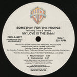 Somethin' For The People Featuring Trina & Tamara : My Love Is The Shhh! (12", Promo)