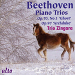 the album cover for Trio Zingara - Piano Trios Op 71/1 (Ghost) & Op 97 (Archduke)