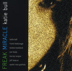 the album cover for Katie Bull - Freak Miracle