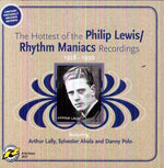 the album cover for Hottest Of The Philip Lewis Rhythm Maniacs Recordi - Hottest Of The Philip Lewis: Rhythm Maniacs Recordings